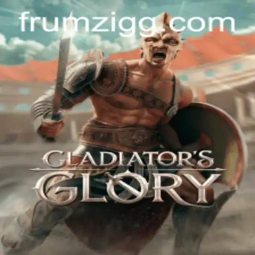 GladiatorsGlory: A Comprehensive Guide to the Ultimate Arena Challenge